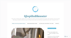 Desktop Screenshot of lifespilledlikewater.com